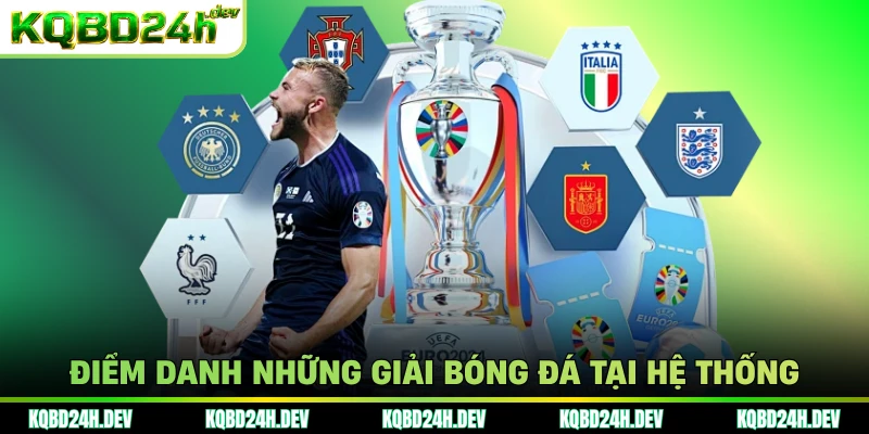 Điểm danh những giải bóng đá tại hệ thống