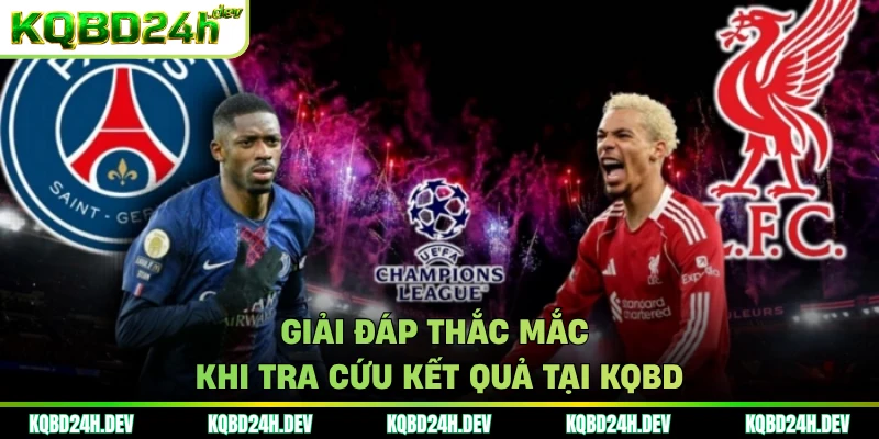 Giải đáp thắc mắc khi tra cứu kết quả tại KQBD