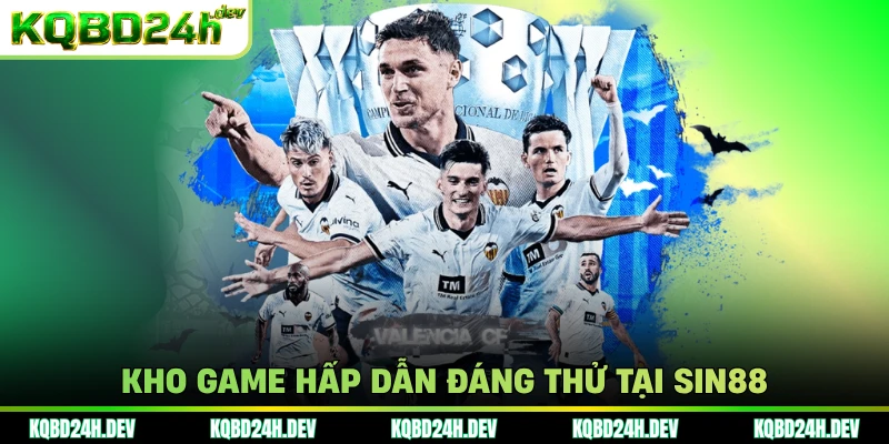 Kho game hấp dẫn đáng thử tại Sin88