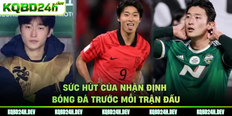 Sức hút của nhận định bóng đá trước mỗi trận đấu